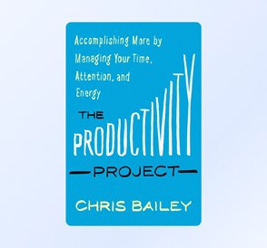 cover of The Productivity Project by Chris Bailey